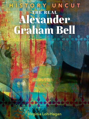 cover image of The Real Alexander Graham Bell